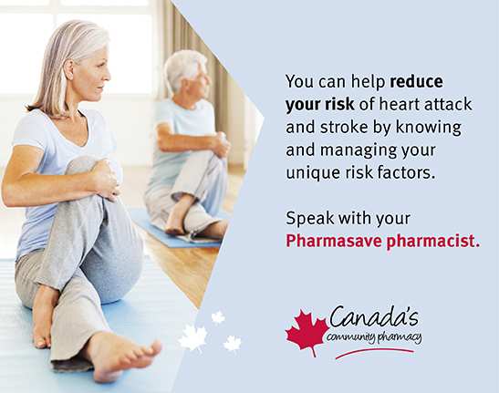 You can help reduce your risk of heart attack and stroke by knowing and managing your unique risk factors. Speak with youe Pharmasave pharmacist.